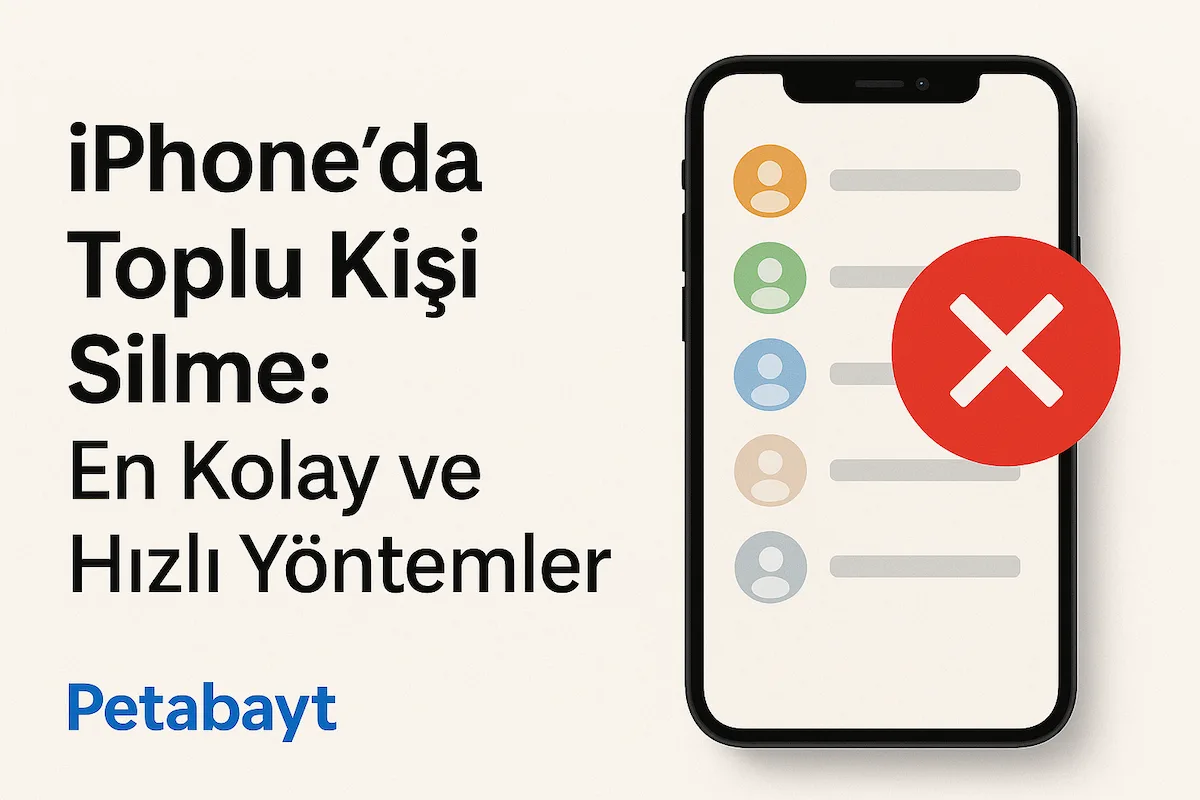 iPhone’da toplu kişi silme işlemini gösteren kapak görseli, Kişiler uygulaması ekranında birden fazla kişi silme simgesi yer alıyor